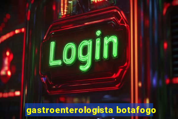 gastroenterologista botafogo